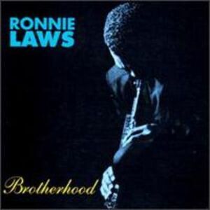 Ronnie Laws - Brotherhood  CD